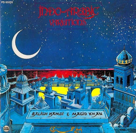 Baligh Hamdi & Magid Khan – Indo-Arabic Variations